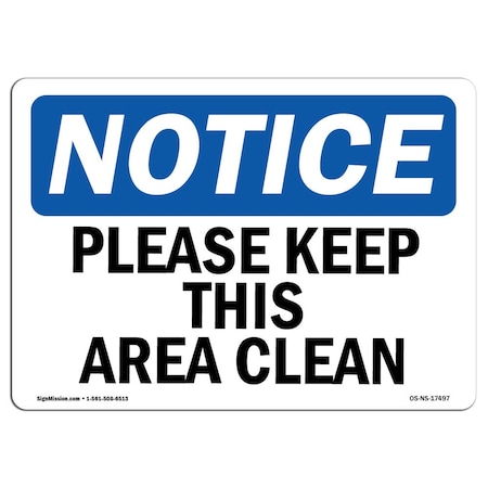 OSHA Notice Sign, Please Keep This Area Clean, 24in X 18in Decal